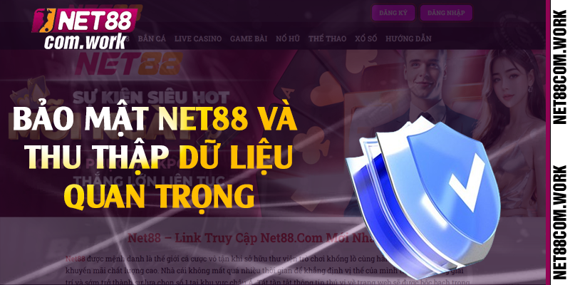 Bảo mật Net88 và thu thập dữ liệu quan trọng