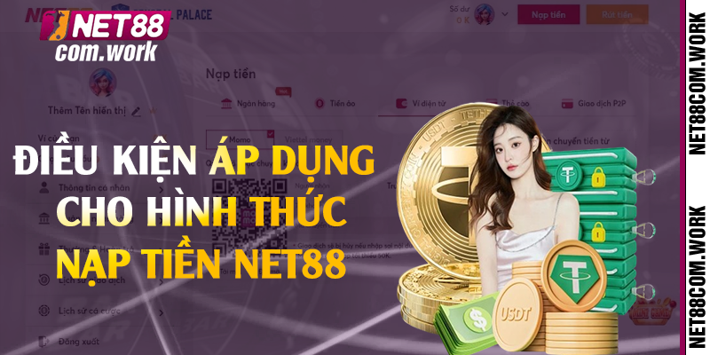 Điều kiện áp dụng cho hình thức nạp tiền Net88