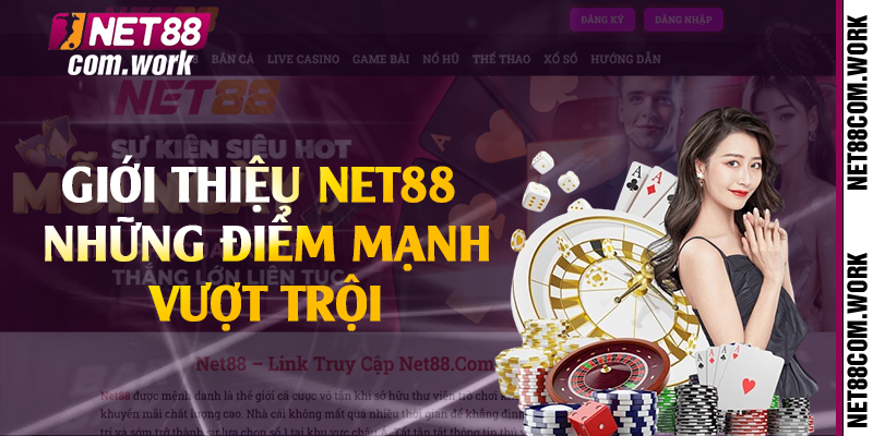 Giới thiệu Net88 những điểm mạnh vượt trội