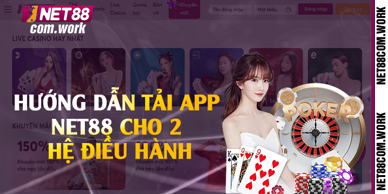 Hướng dẫn tải app Net88 cho 2 hệ điều hành